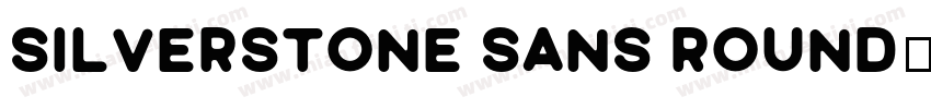 Silverstone Sans Round字体转换